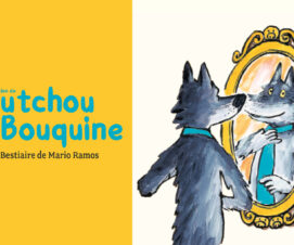 Boutchou Bouquine : le bestiaire de Mario Ramos