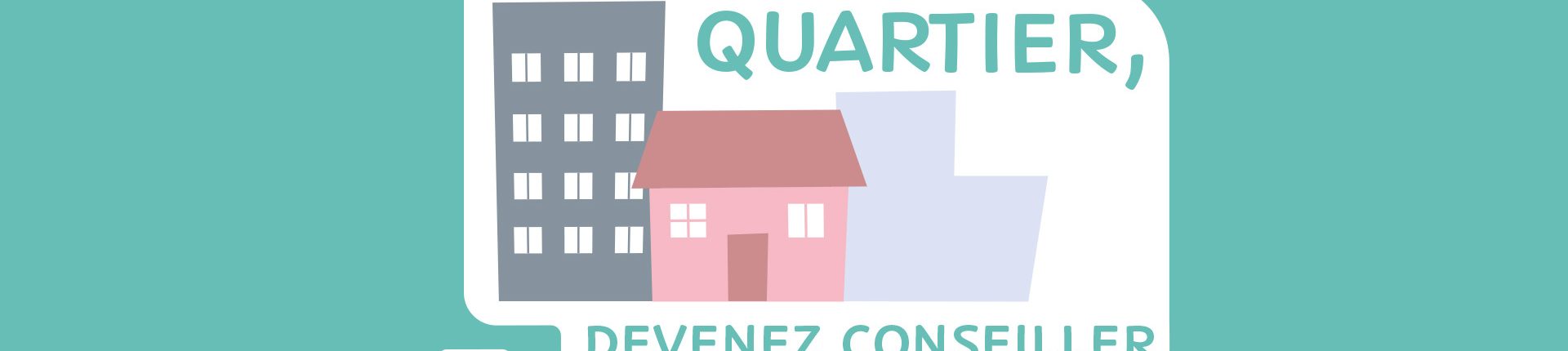 Agissez pour votre quartier, devenez conseiller de quartier !