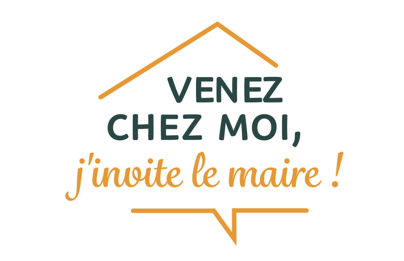 Venez chez moi, j'invite le maire !